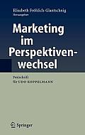 Marketing Im Perspektivenwechsel: Festschrift F?r Udo Koppelmann