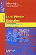 Local Pattern Detection: International Seminar Dagstuhl Castle, Germany, April 12-16, 2004, Revised Selected Papers