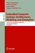Embedded Computer Systems: Architectures, Modeling, and Simulation: 5th International Workshop, Samos 2005, Samos, Greece, July 18-20, Proceedings