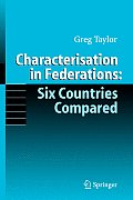 Characterisation in Federations: Six Countries Compared