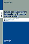 Symbolic and Quantitative Approaches to Reasoning with Uncertainty: 8th European Conference, Ecsqaru 2005, Barcelona, Spain, July 6-8, 2005, Proceedin
