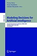 Modeling Decisions for Artificial Intelligence: Second International Conference, Mdai 2005, Tsukuba, Japan, July 25-27, 2005, Proceedings
