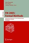 FM 2005: Formal Methods: International Symposium of Formal Methods Europe, Newcastle, Uk, July 18-22, 2005, Proceedings