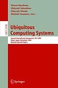 Ubiquitous Computing Systems: Second International Symposium, Ucs, Tokyo, Japan, November 8-9, 2004, Revised Selected Papers