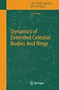 Dynamics of Extended Celestial Bodies and Rings