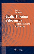 Spatial Filtering Velocimetry: Fundamentals and Applications