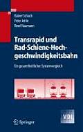 Transrapid und Rad-Schiene-Hochgeschwindigkeitsbahn: Ein gesamtheitlicher Systemvergleich