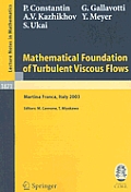 Mathematical Foundation of Turbulent Viscous Flows: Lectures Given at the C.I.M.E. Summer School Held in Martina Franca, Italy, September 1-5, 2003