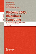 UbiComp 2005: Ubiquitous Computing: 7th International Conference, UbiComp 2005, Tokyo, Japan, September 11-14, 2005, Proceedings