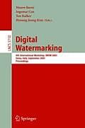 Digital Watermarking: 4th International Workshop, Iwdw 2005, Siena, Italy, September 15-17, 2005, Proceedings