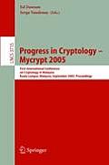 Progress in Cryptology - Mycrypt 2005: First International Conference on Cryptology in Malaysia, Kuala Lumpur, Malaysia, September 28-30, 2005, Procee