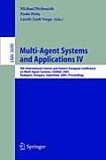 Multi-Agent Systems and Applications IV: 4th International Central and Eastern European Conference on Multi-Agent Systems, Ceemas 2005, Budapest, Hung