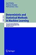 Deterministic and Statistical Methods in Machine Learning: First International Workshop, Sheffield, Uk, September 7-10, 2004. Revised Lectures