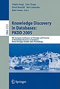 Knowledge Discovery in Databases: Pkdd 2005: 9th European Conference on Principles and Practice of Knowledge Discovery in Databases, Porto, Portugal,