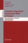 Computer Supported Cooperative Work in Design I: 8th International Conference, Cscwd 2004, Xiamen, China, May 26-28, 2004. Revised Selected Papers