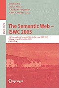 The Semantic Web - Iswc 2005: 4th International Semantic Web Conference, Iswc 2005, Galway, Ireland, November 6-10, 2005, Proceedings