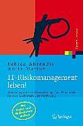 It-Risikomanagement Leben!: Wirkungsvolle Umsetzung F?r Projekte in Der Softwareentwicklung