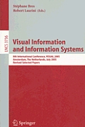 Visual Information and Information Systems: 8th International Conference, VISUAL 2005, Amsterdam, the Netherlands, July 5, 2005 Revised Selected Paper