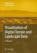 Visualization of Digital Terrain and Landscape Data: A Manual