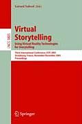 Virtual Storytelling. Using Virtual Reality Technologies for Storytelling: Third International Conference, Vs 2005, Strasbourg, France, November 30-De