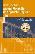 Atome, Moleka1/4le Und Optische Physik 1: Atomphysik Und Grundlagen Der Spektroskopie (Springer-Lehrbuch)
