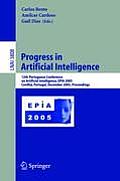 Progress in Artificial Intelligence: 12th Portuguese Conference on Artificial Intelligence, Epia 2005, Covilha, Portugal, December 5-8, 2005, Proceedi