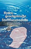 Hydrogeochemische Stoffflussmodelle: Leitfaden Zur Modellierung Der Beschaffenheitsentwicklung Von Grund- Und Rohw?ssern