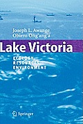 Lake Victoria: Ecology, Resources, Environment