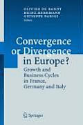 Convergence or Divergence in Europe?: Growth and Business Cycles in France, Germany and Italy