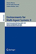 Environments for Multi-Agent Systems II: Second International Workshop, E4mas 2005, Utrecht, the Netherlands, July 25, 2005, Selected Revised and Invi