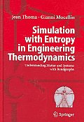 Simulation with Entropy in Engineering Thermodynamics: Understanding Matter and Systems with Bondgraphs