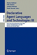Declarative Agent Languages and Technologies III: Third International Workshop, Dalt 2005, Utrecht, the Netherlands, July 25, 2005, Selected and Revis