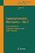Supersymmetric Mechanics - Vol. 1: Supersymmetry, Noncommutativity and Matrix Models