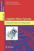 Cognitive Vision Systems: Sampling the Spectrum of Approaches