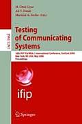 Testing of Communicating Systems: 18th Ifip Tc 6/Wg 6.1 International Conference, Testcom 2006, New York, Ny, Usa, May 16-18, 2006, Proceedings