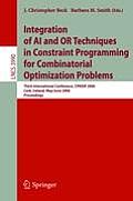 Integration of AI and or Techniques in Constraint Programming for Combinatorial Optimization Problems: Third International Conference, Cpaior 2006, Co