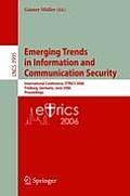 Emerging Trends in Information and Communication Security: International Conference, Etrics 2006, Freiburg, Germany, June 6-9, 2006. Proceedings