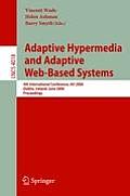 Adaptive Hypermedia and Adaptive Web-Based Systems: 4th International Conference, Ah 2006, Dublin, Ireland, June 21-23, 2006, Proceedings