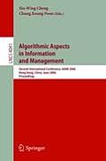 Algorithmic Aspects in Information and Management: Second International Conference, Aaim 2006, Hong Kong, China, June 20-22, 2006, Proceedings