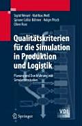 Qualit?tskriterien F?r Die Simulation in Produktion Und Logistik: Planung Und Durchf?hrung Von Simulationsstudien