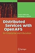 Distributed Services with OpenAFS: For Enterprise and Education