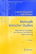 Methodik Klinischer Studien: Methodische Grundlagen Der Planung, Durchfa1/4hrung Und Auswertung