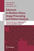 Advances in Machine Vision, Image Processing, and Pattern Analysis: International Workshop on Intelligent Computing in Pattern Analysis/Synthesis, Iwi