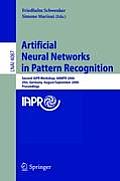 Artificial Neural Networks in Pattern Recognition: Second IAPR Workshop, ANNPR 2006, Ulm, Germany, August 31-September 2, 2006, Proceedings