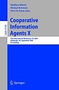 Cooperative Information Agents X: 10th International Workshop, CIA 2006, Edinburgh, Uk, September 11-13, 2006, Proceedings