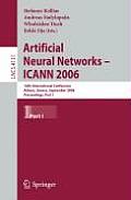Artificial Neural Networks - ICANN 2006: 16th International Conference Athens, Greece, September 10-14, 2006 Proceedings, Part I