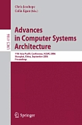 Advances in Computer Systems Architecture: 11th Asia-Pacific Conference, ACSAC 2006, Shanghai, China, September 6-8, 2006, Proceedings