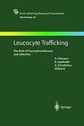Leucocyte Trafficking: The Role of Fucosyltransferases and Selectins