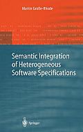 Semantic Integration of Heterogeneous Software Specifications