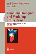 Functional Imaging and Modeling of the Heart: Second International Workshop, Fimh 2003, Lyon, France, June 5-6, 2003, Proceedings